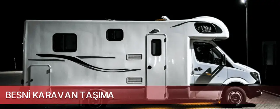 Besni İlçemi Karavan Taşıma